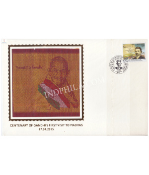 India 2015 Unususal Special Cover Of Centenary Of Gandhis First Visit To Madras With A Real Pices Of Silk Cloth Affixed On Cover Was Released On 11th April 2015 Chennai02